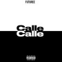 Calle Calle (Explicit)