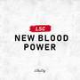 LSC NEW BLOOD POWER