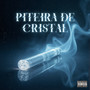 PITEIRA DE CRISTAL (Explicit)