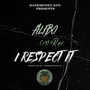 Bankmoney Ent. Presents Alibo - I Respect It (Explicit)