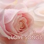 Piano Love Songs - Romance Background Ambient
