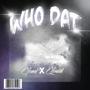 WHO DAT? (feat. Jemci) [Explicit]