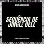 Sequência de Jingle Bell (Remix Arrochadeira)