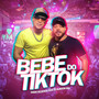 Bebê do Tik Tok (Explicit)