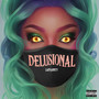 Delusional (Explicit)