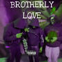 Brotherly Love (feat. BTF Reem) [Explicit]