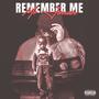 Remember Me (Explicit)