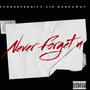 Never Forget U (feat. Lip Hardaway) [Explicit]