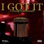 I Got It (Explicit)