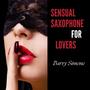 Sensual Saxophone for Lovers