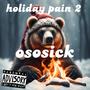 Holiday pain 2 (Explicit)