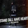 stand tall have heart (feat. nick thompson)