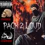 Pack 2 Loud (feat. X3madman) [Explicit]