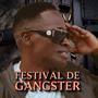 Festival De Gangster (Explicit)