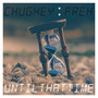 Until That Time (Explicit)