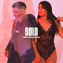 Solo (feat. Yosvanny) [Explicit]