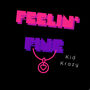 Feelin' Fine (Explicit)