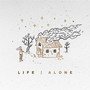 Life / Alone