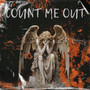 Count me out (Explicit)