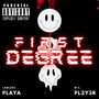 First Degree Pt.1 (Explicit)