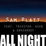 All Night (with TRIXSTAR, ASHB & UNHEARDOF)
