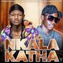 Nkalakatha (feat. Nate Africa & Sandza De Keys)