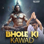 Bhole Ki Kawad