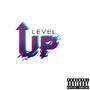 Level Up (Explicit)