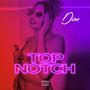 TOP NOTCH (Explicit)