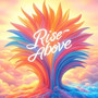 Rise Above