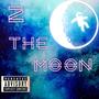 2 THE MOON (Explicit)