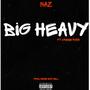 Big Heavy (Explicit)