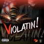 Violatin! (Explicit)