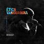 Ética Vanguardia (feat. Belideus, Big Apple & César Ibacache) [Explicit]