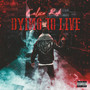 Dying 2 Live (Explicit)