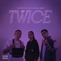 Twice (feat. Ga$ton Flore$ & Kiwidbeats) [Explicit]