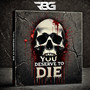 You Deserve to Die (Explicit)