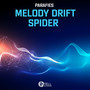 Melody Drift / Spider