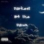 Darkest B4 the Dawn (Explicit)