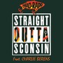 Straight Outta Sconsin (feat. Charlie Berens)