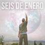 SEIS DE ENERO