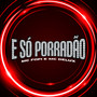 E Só Porradão (Explicit)