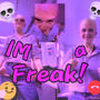 I'm A Freak (feat. CHLLoutz) [Explicit]