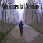 Sentimental Sentinel (Explicit)