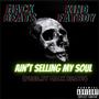 Ain't selling my soul (feat. King fatboy) [Explicit]