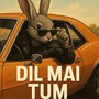 Dil Mai Tum
