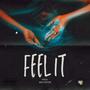 Feel It (Explicit)