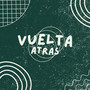 Vuelta Atras