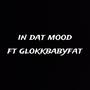 in dat mood (Explicit)