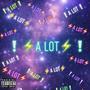 A Lot (Explicit)